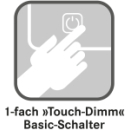 1-fach Touch-Dimm Schalter Euraspiegel Basic